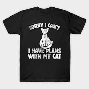 Sorry I Can'T I Have Plans With My Cat Style T-Shirt